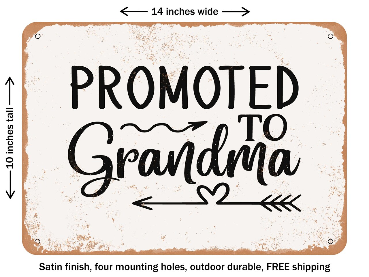 DECORATIVE METAL SIGN - Promoted to Grandma - Vintage Rusty Look